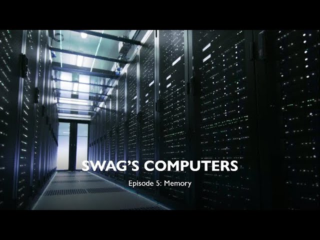 Swag’s Computers Episode 5: Memory