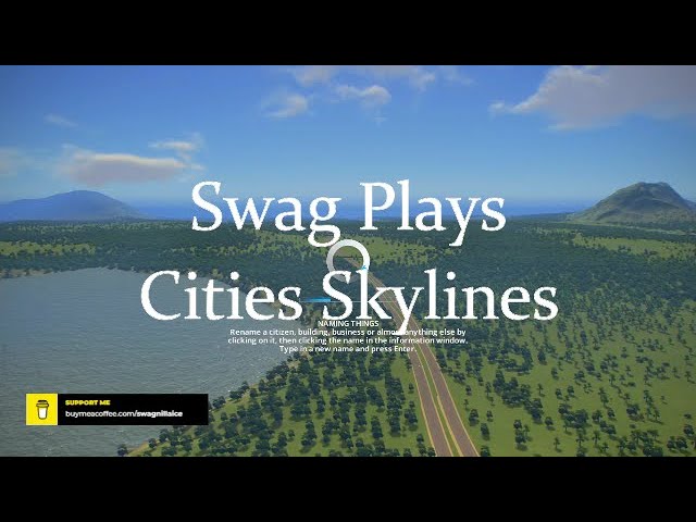 Swag Plays Cities Skylines Episode 4