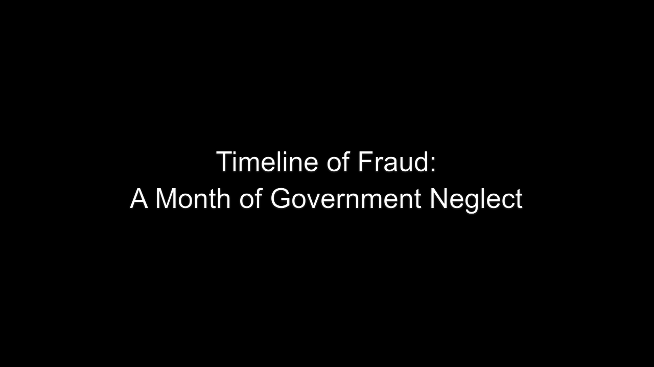 Title slide reading: 'Timeline of Fraud: A Month of Government Neglect' on a black background